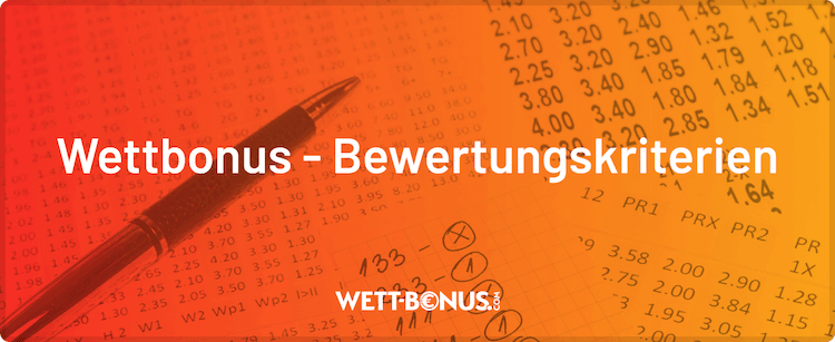 DIe Kriterien bei der Bewertung eines Wettbonus